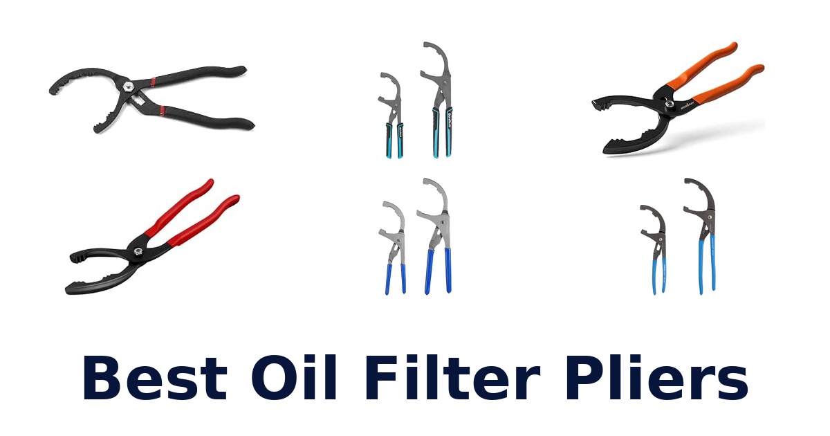 Best Oil Filter Pliers