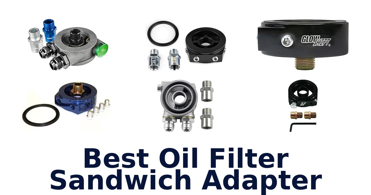 Best Oil Filter Sandwich Adapter