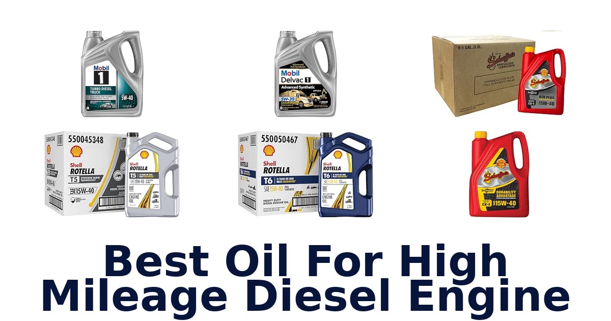 Best Oil For High Mileage Diesel Engine