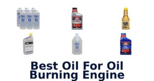 Best Oil For Oil Burning Engine