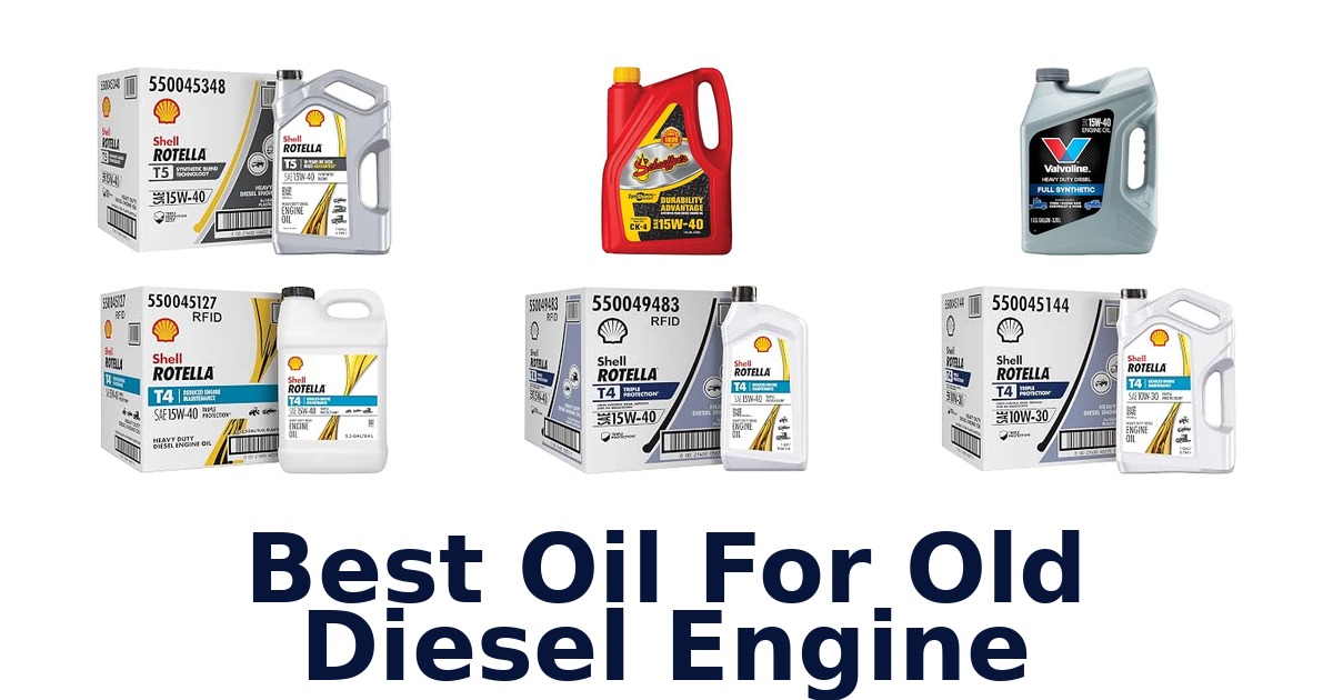 Best Oil For Old Diesel Engine