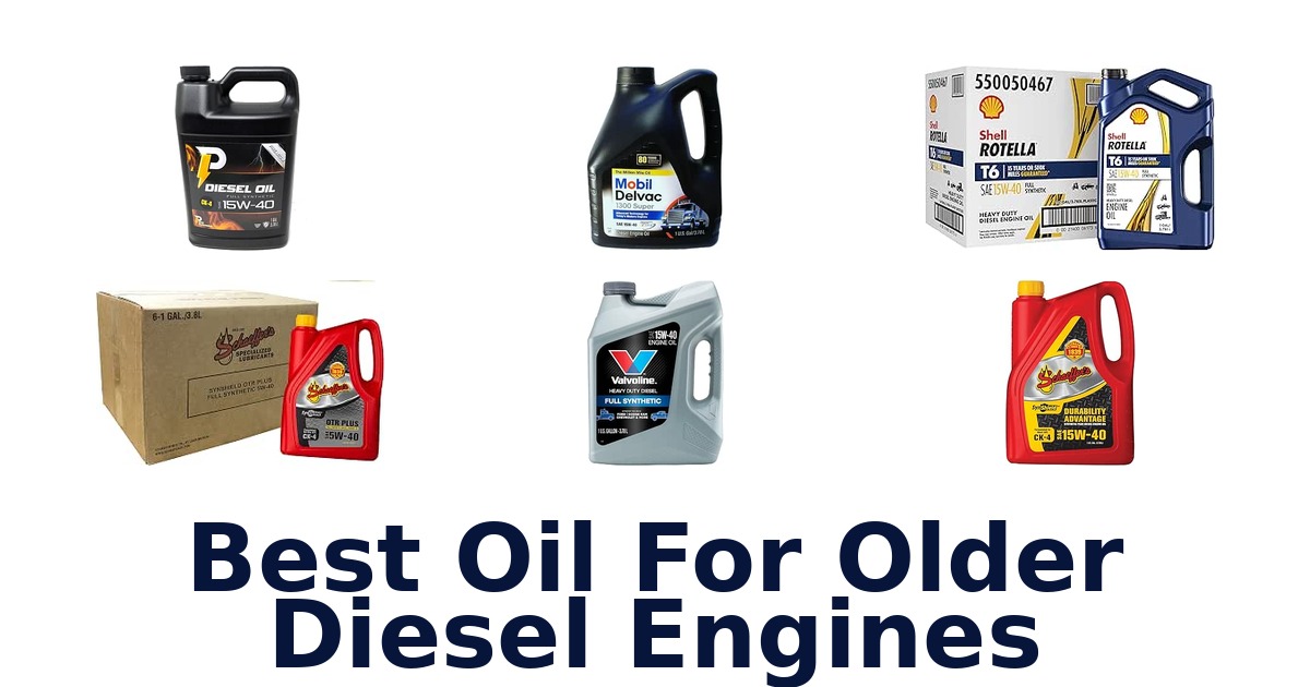 Best Oil For Older Diesel Engines