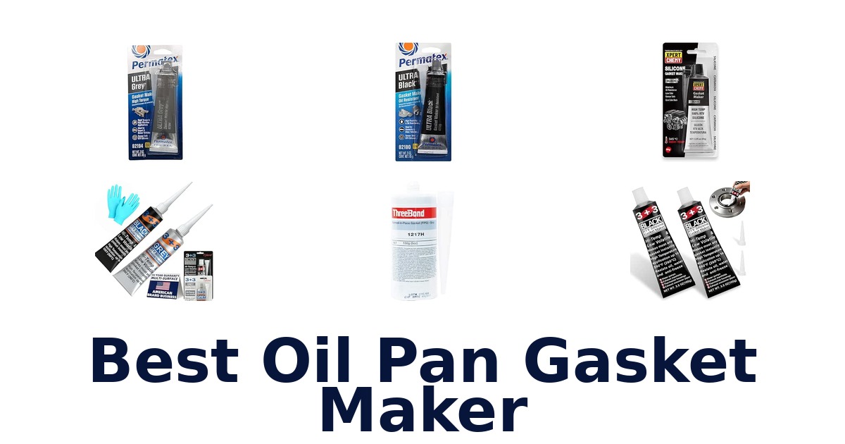Best Oil Pan Gasket Maker