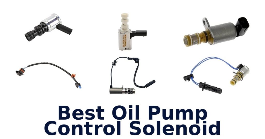 Best Oil Pump Control Solenoid