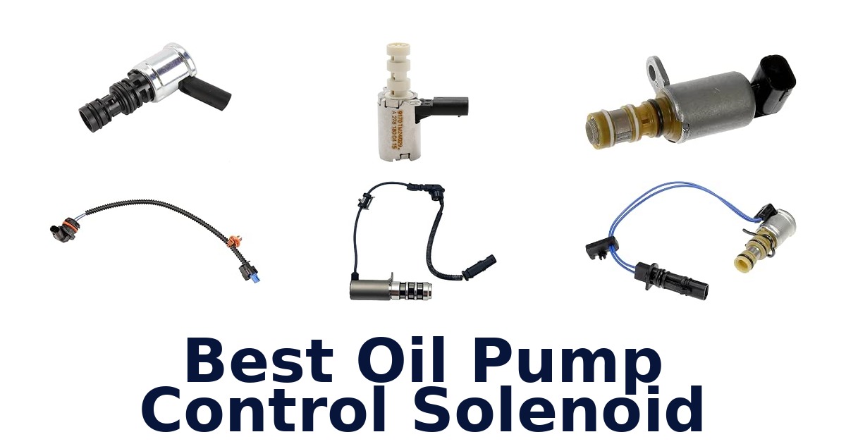 Best Oil Pump Control Solenoid
