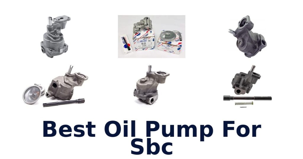 Best Oil Pump For Sbc