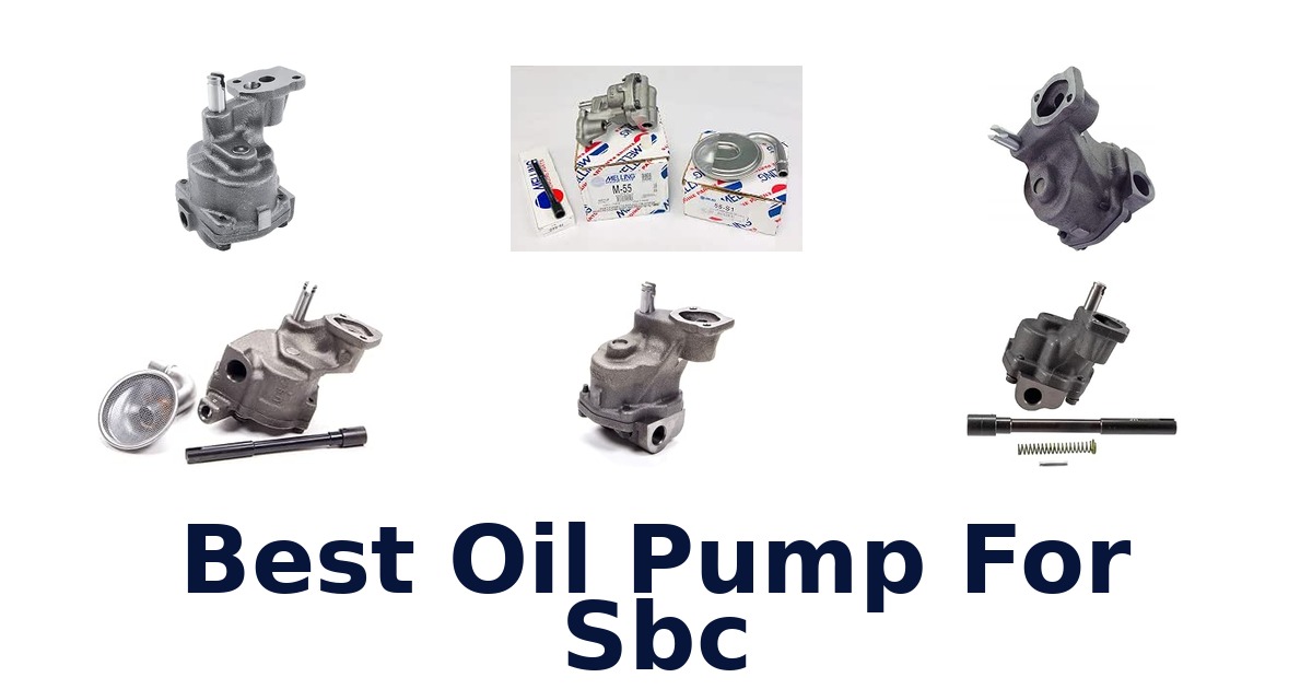 Best Oil Pump For Sbc