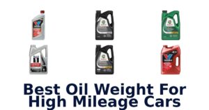 Best Oil Weight For High Mileage Cars