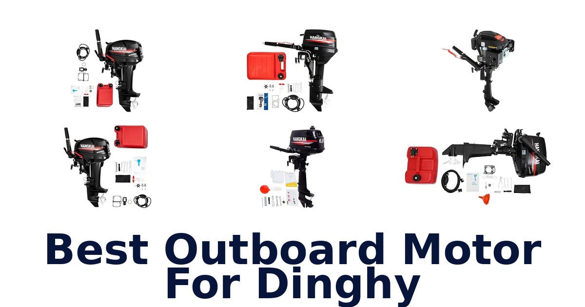 Best Outboard Motor For Dinghy