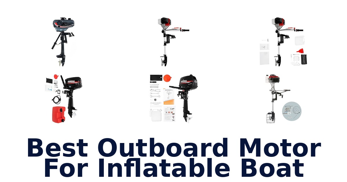 Best Outboard Motor For Inflatable Boat
