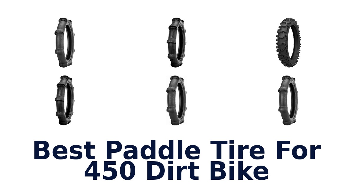 Best Paddle Tire For 450 Dirt Bike