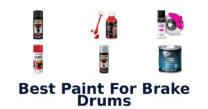 Best Paint For Brake Drums