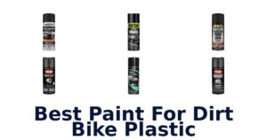 Best Paint For Dirt Bike Plastic