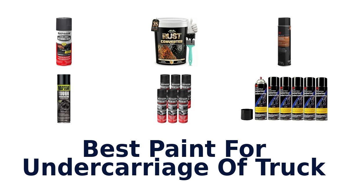 Best Paint For Undercarriage Of Truck
