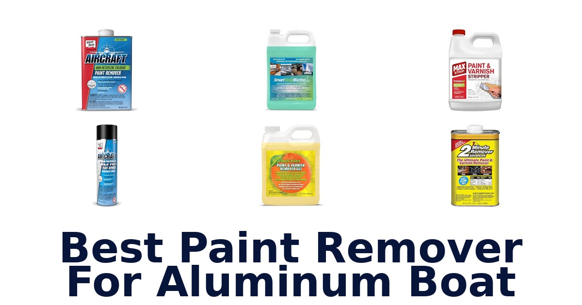 Best Paint Remover For Aluminum Boat