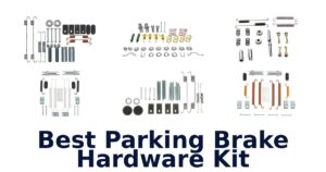 Best Parking Brake Hardware Kit