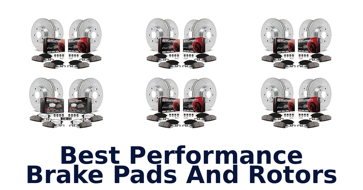 Best Performance Brake Pads And Rotors