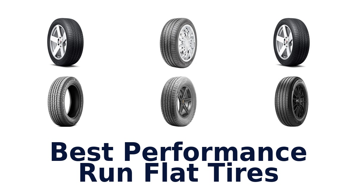 Best Performance Run Flat Tires