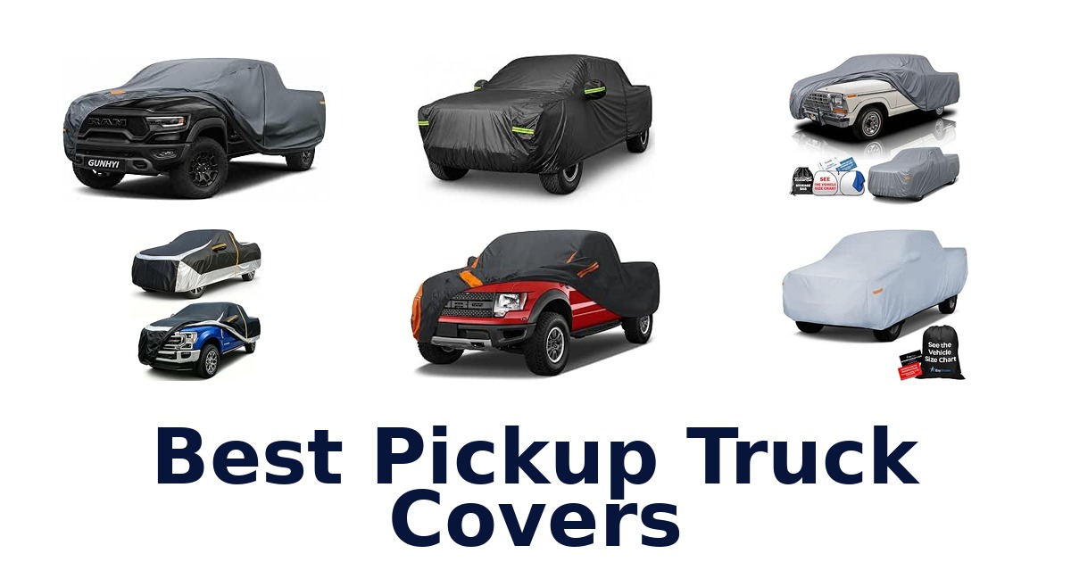 Best Pickup Truck Covers