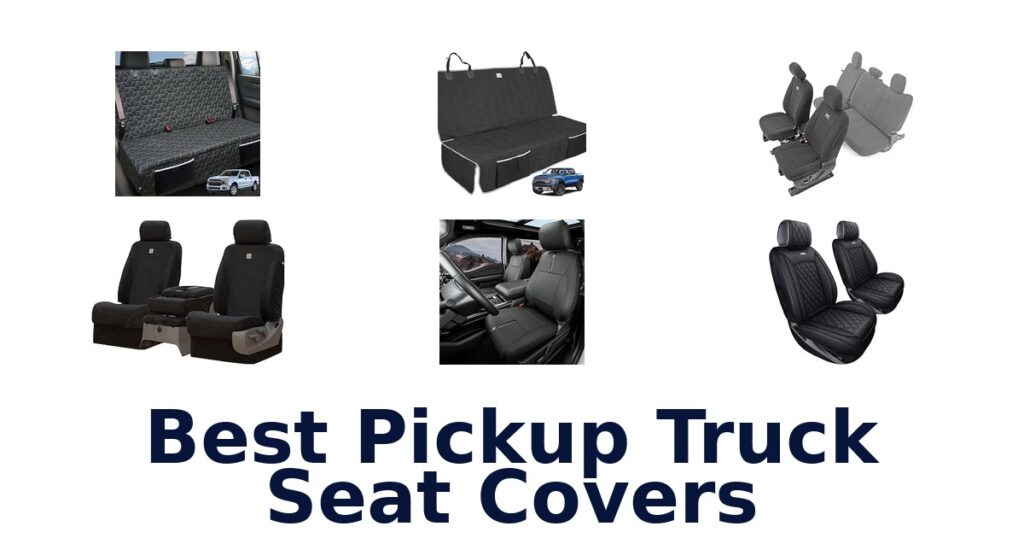 Best Pickup Truck Seat Covers