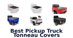 Best Pickup Truck Tonneau Covers