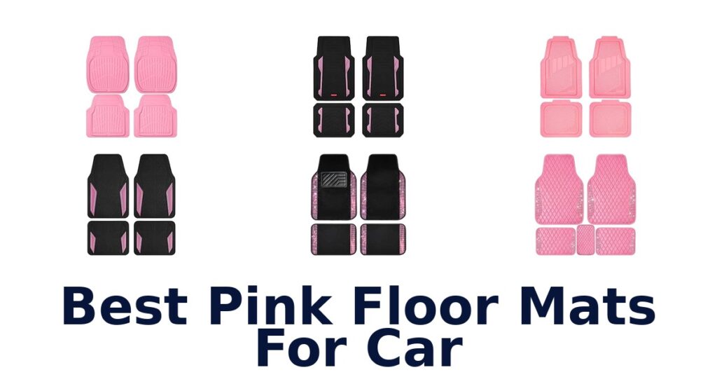Best Pink Floor Mats For Car