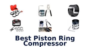 Best Piston Ring Compressor
