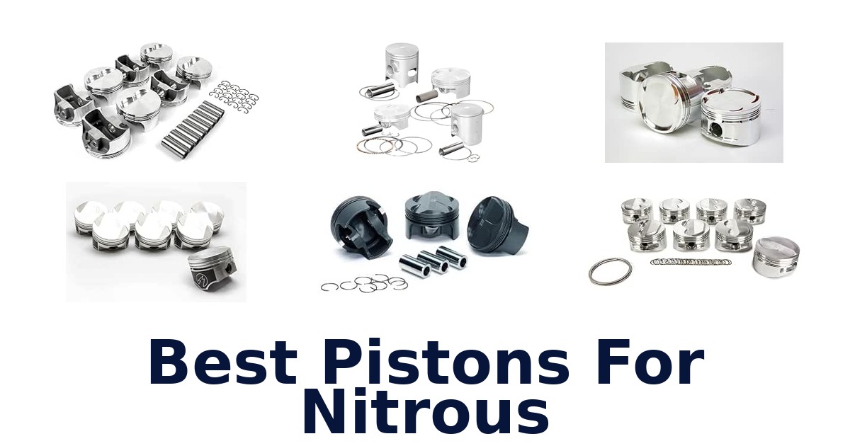 Best Pistons For Nitrous