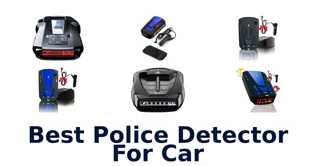 Best Police Detector For Car