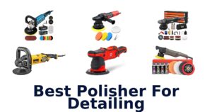 Best Polisher For Detailing