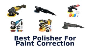 Best Polisher For Paint Correction