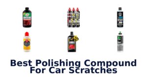Best Polishing Compound For Car Scratches