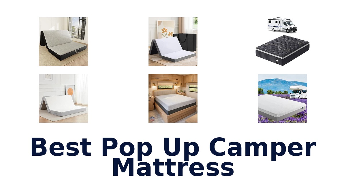 Best Pop Up Camper Mattress