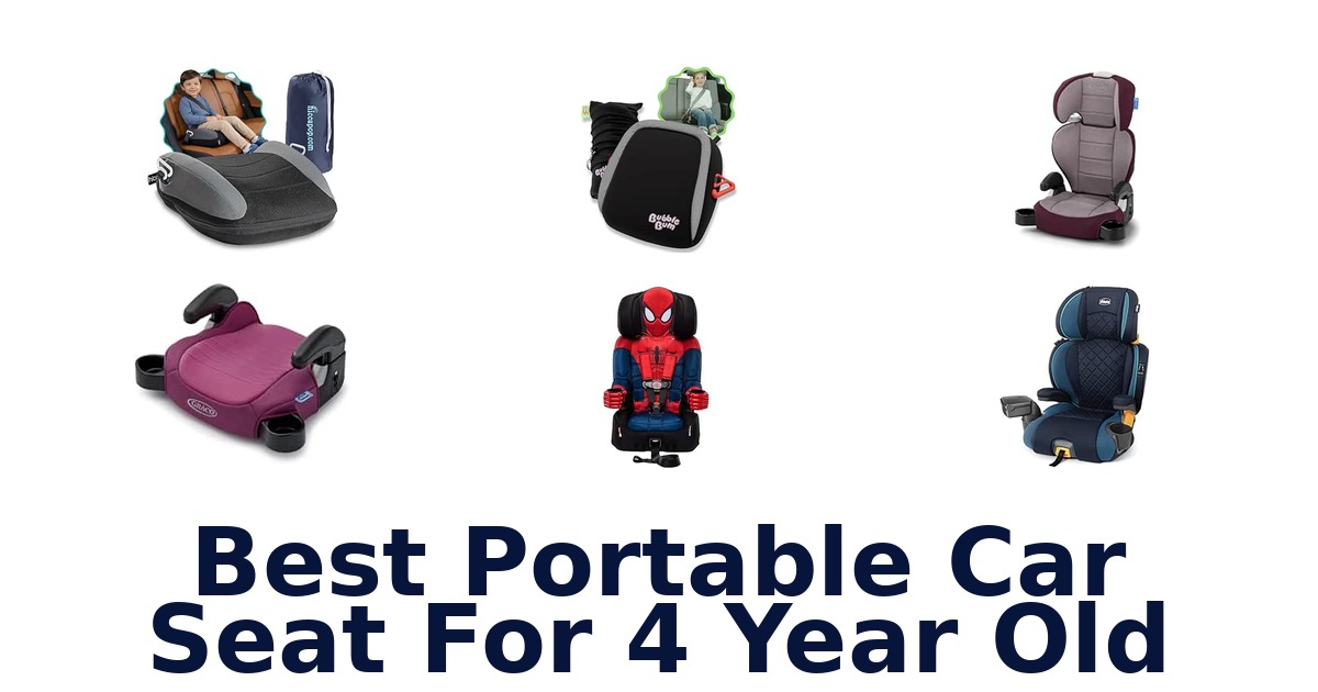 Best Portable Car Seat For 4 Year Old