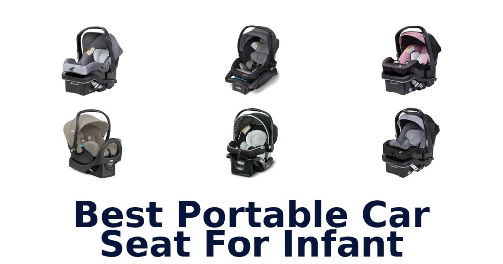 Best Portable Car Seat For Infant