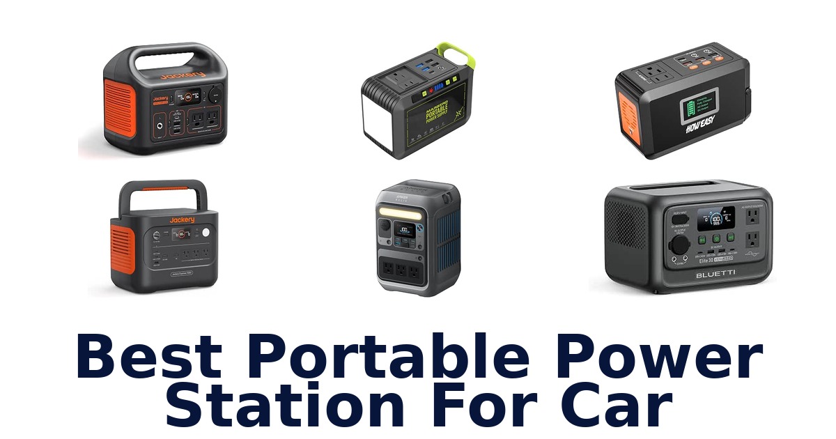 Best Portable Power Station For Car