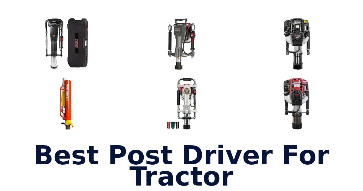 Best Post Driver For Tractor