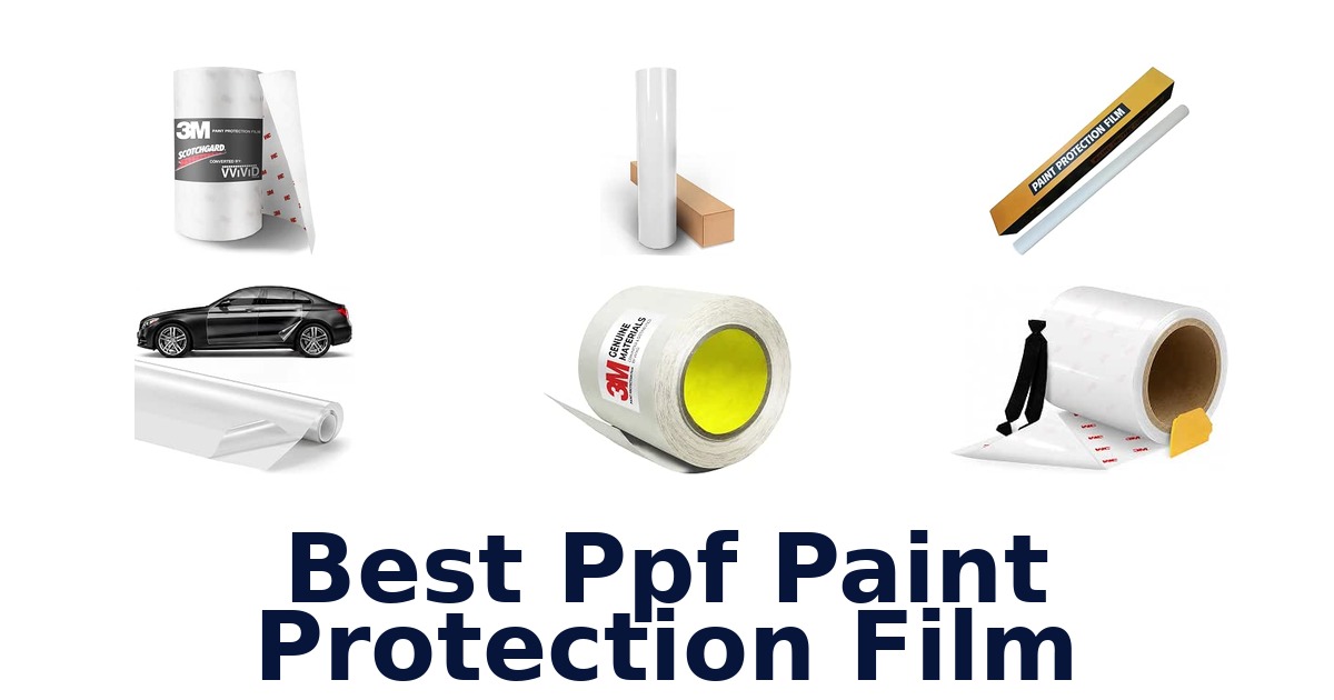 Best Ppf Paint Protection Film