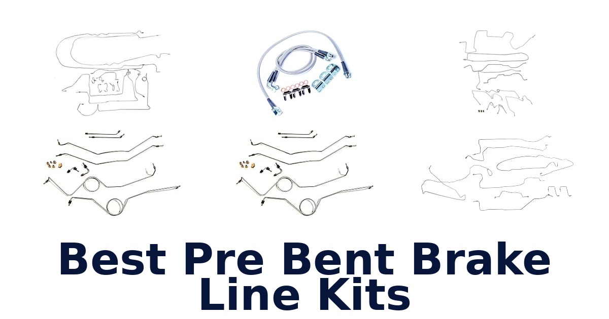 Best Pre Bent Brake Line Kits