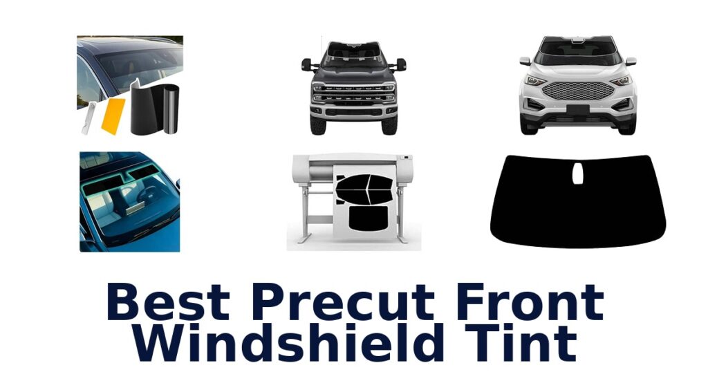 Best Precut Front Windshield Tint