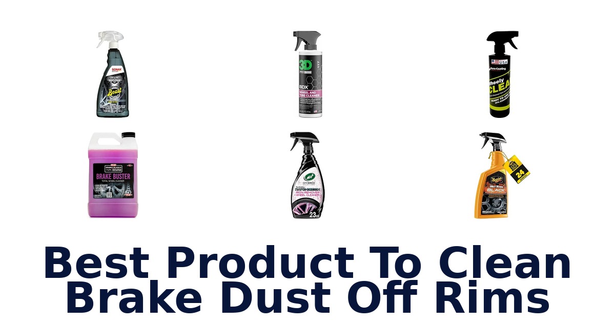Best Product To Clean Brake Dust Off Rims