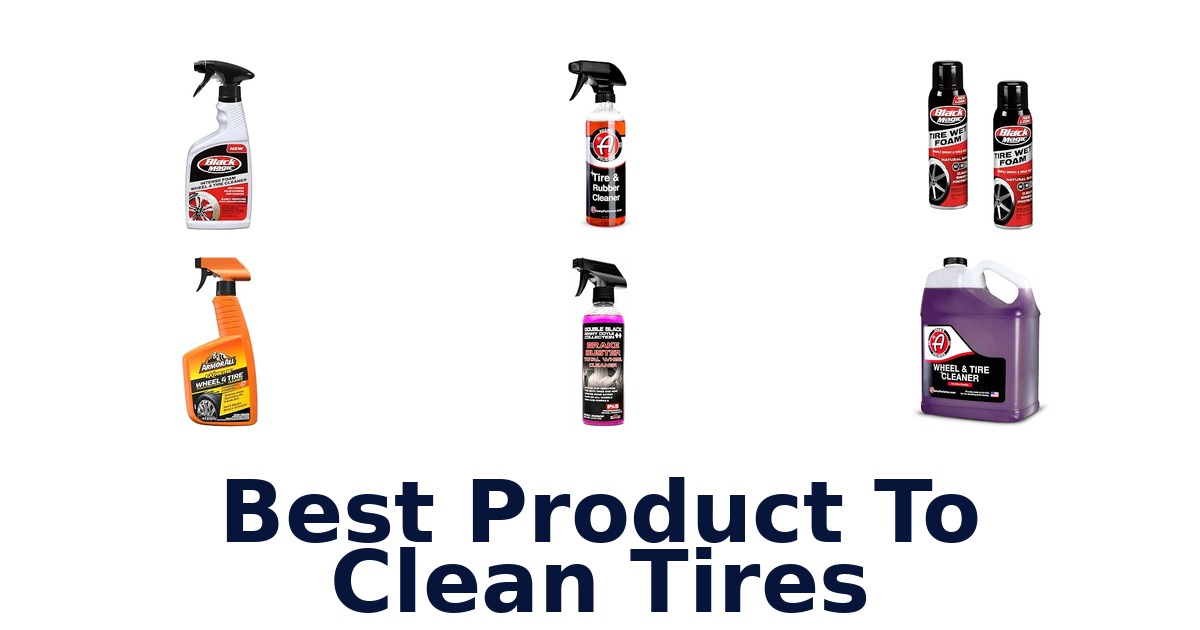 Best Product To Clean Tires