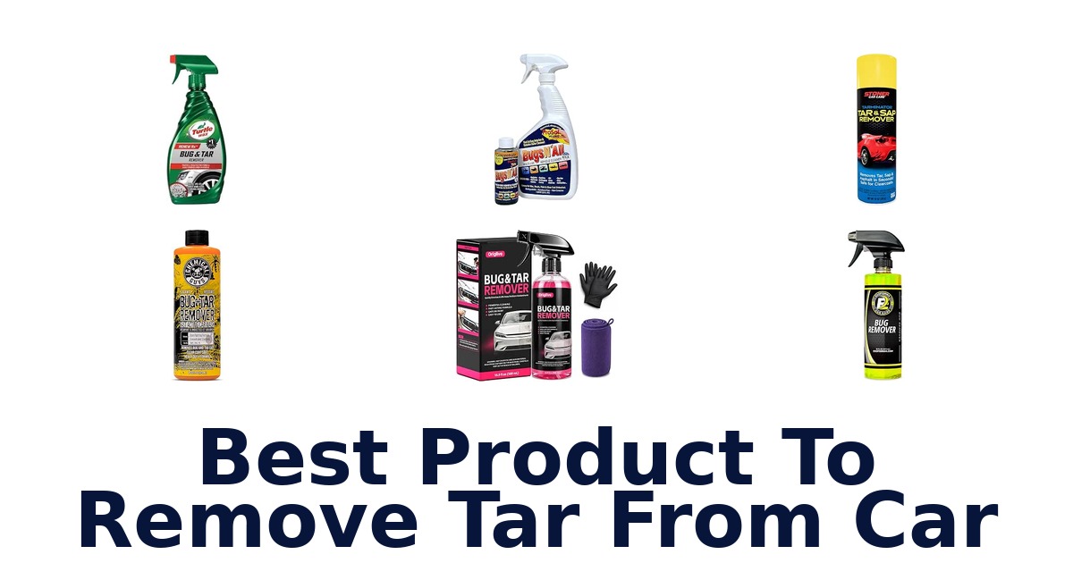 Best Product To Remove Tar From Car