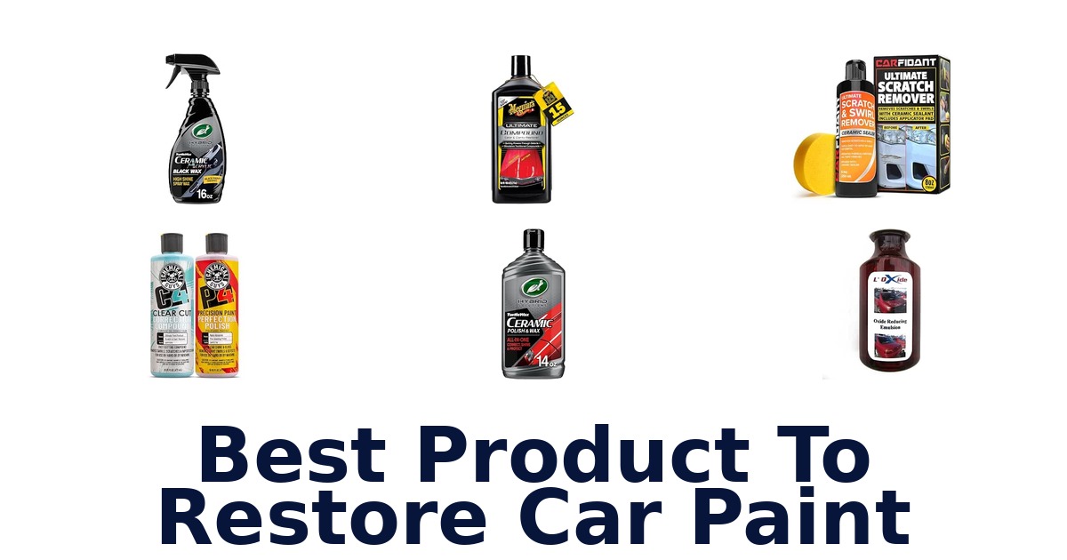 Best Product To Restore Car Paint