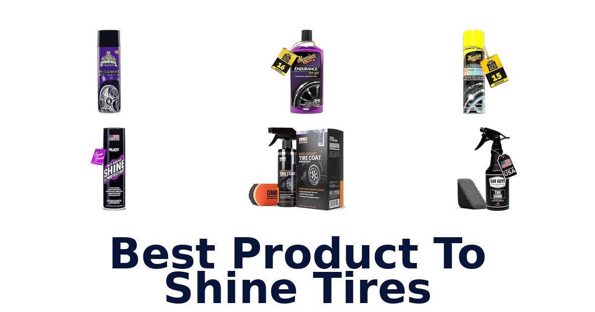 Best Product To Shine Tires