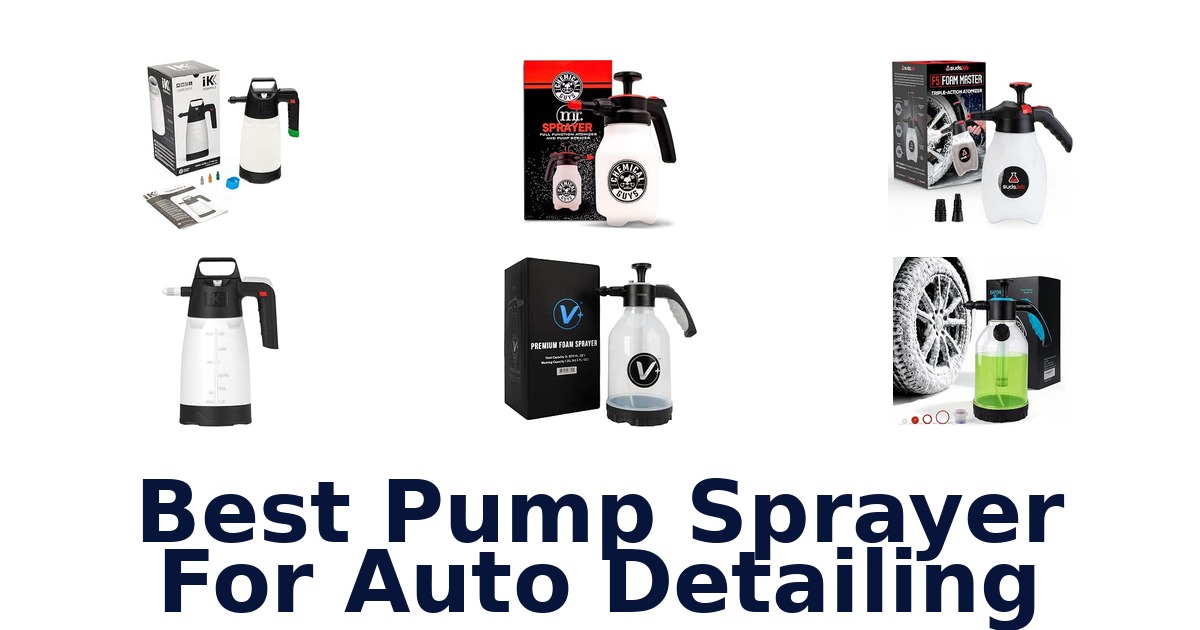Best Pump Sprayer For Auto Detailing