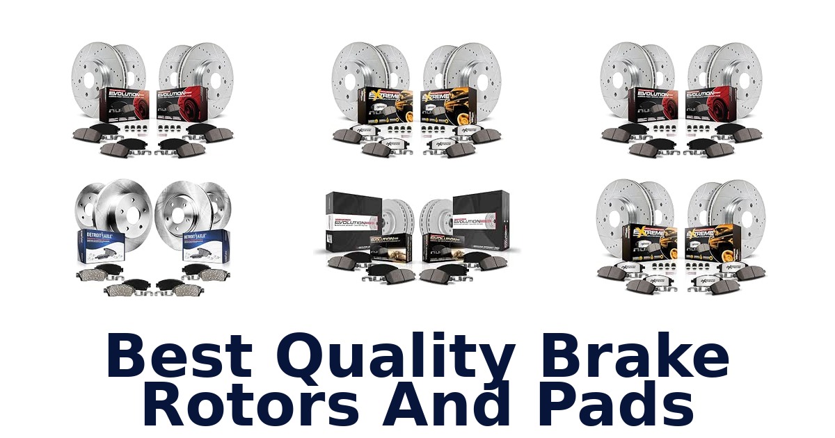 Best Quality Brake Rotors And Pads