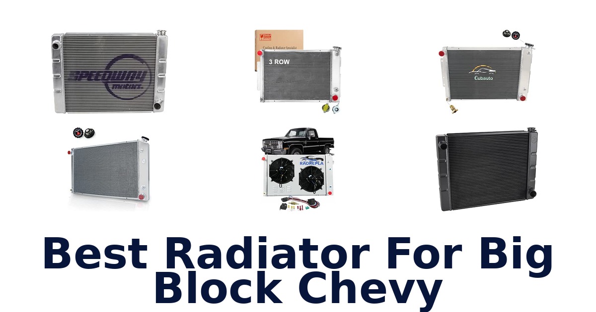Best Radiator For Big Block Chevy