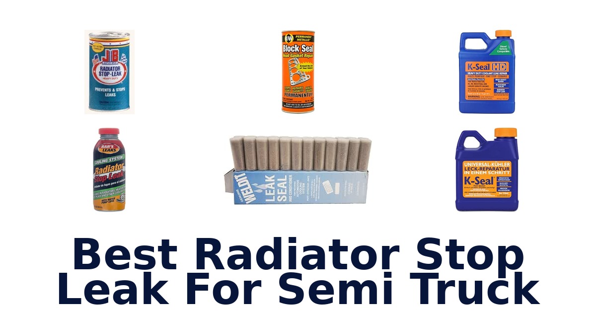 Best Radiator Stop Leak For Semi Truck