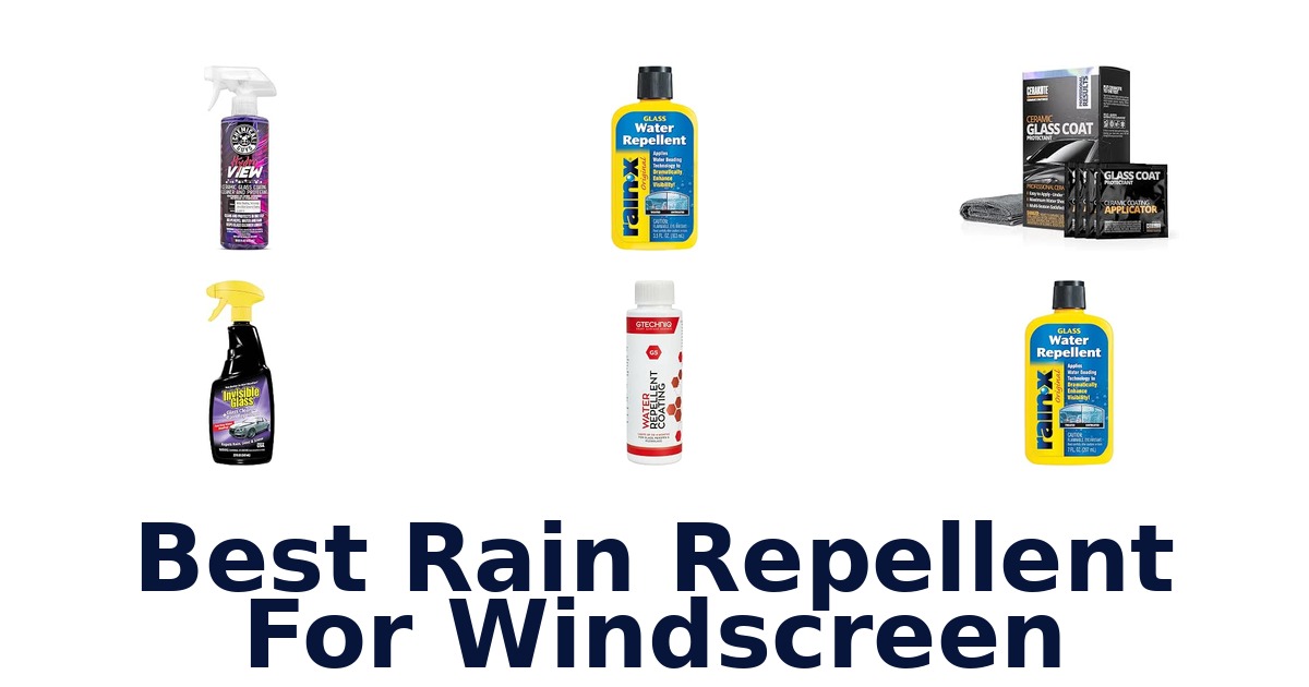 Best Rain Repellent For Windscreen